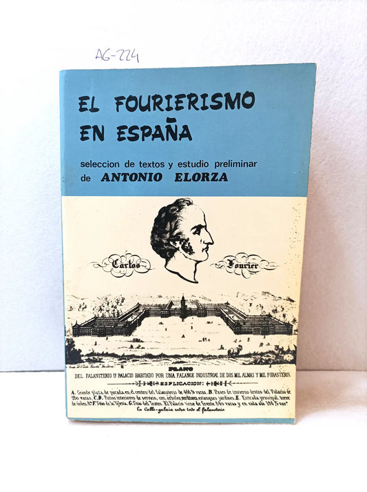 El fourierismo en España (selección de textos y estudio preliminar de Antonio Elorza).