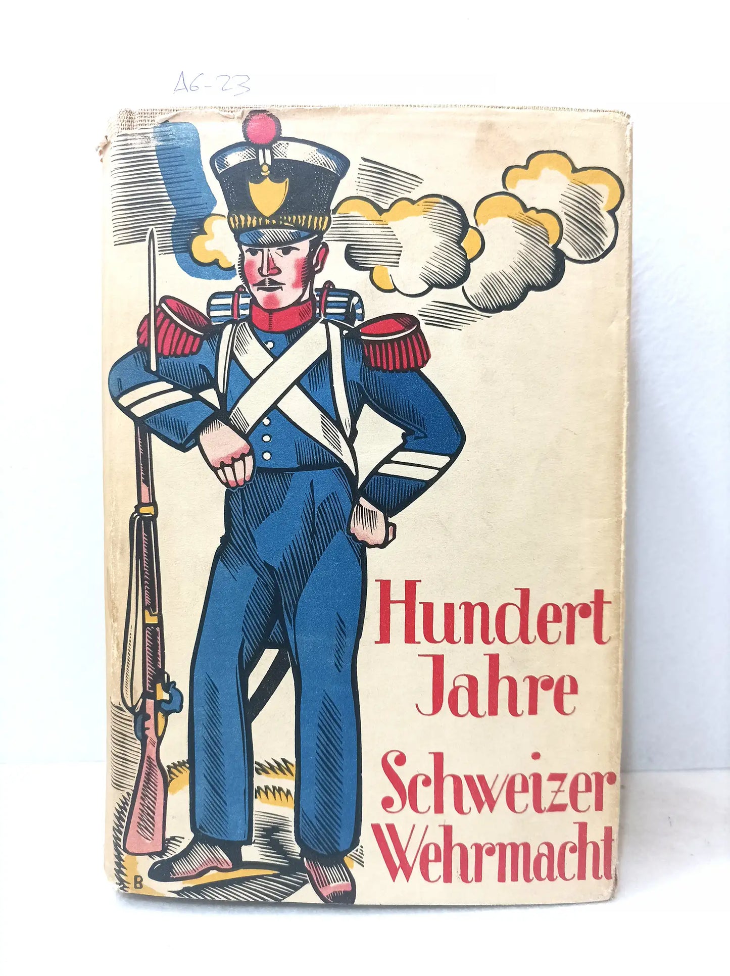 Hundert Jahre Schweizer Wehrmacht.