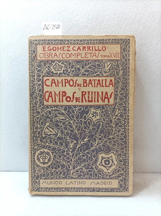 Campos de batalla y campos de ruinas.