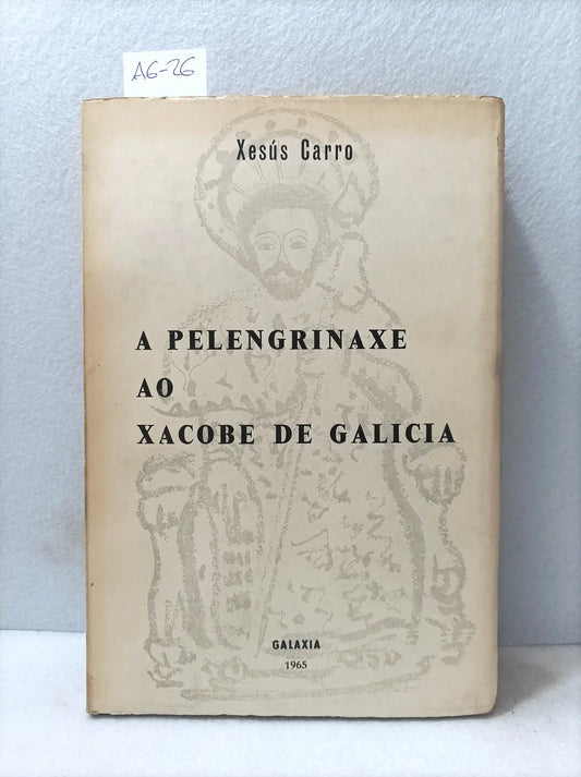 A pelengrinaxe ao Xacobe de Galicia.