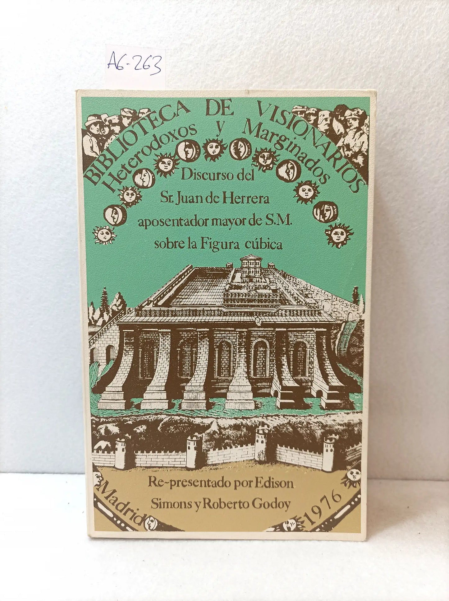 Discurso del Sr. Juan de Herrera, aposentador mayor de S. M., sobre la figura cúbica.