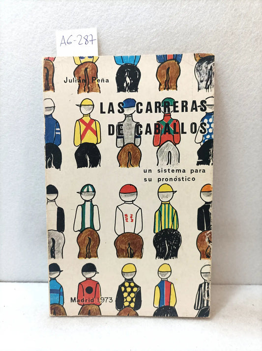 Las carreras de caballos. Un sistema para su pronóstico.