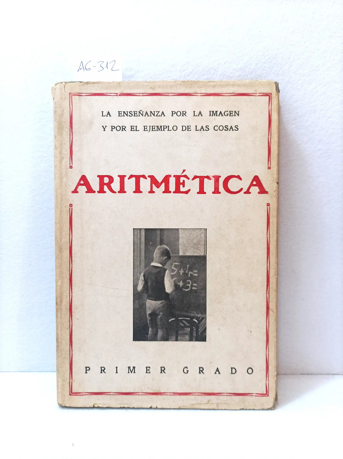Aritmética. La enseñanza por la imagen y por el ejemplo de las cosas.