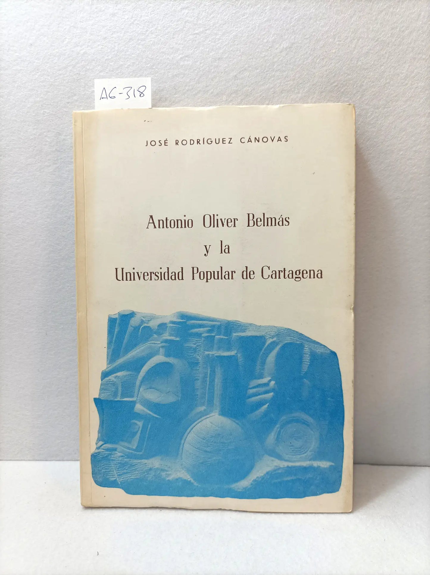 Antonio Oliver Belmas y la Universidad Popular de Cartagena.