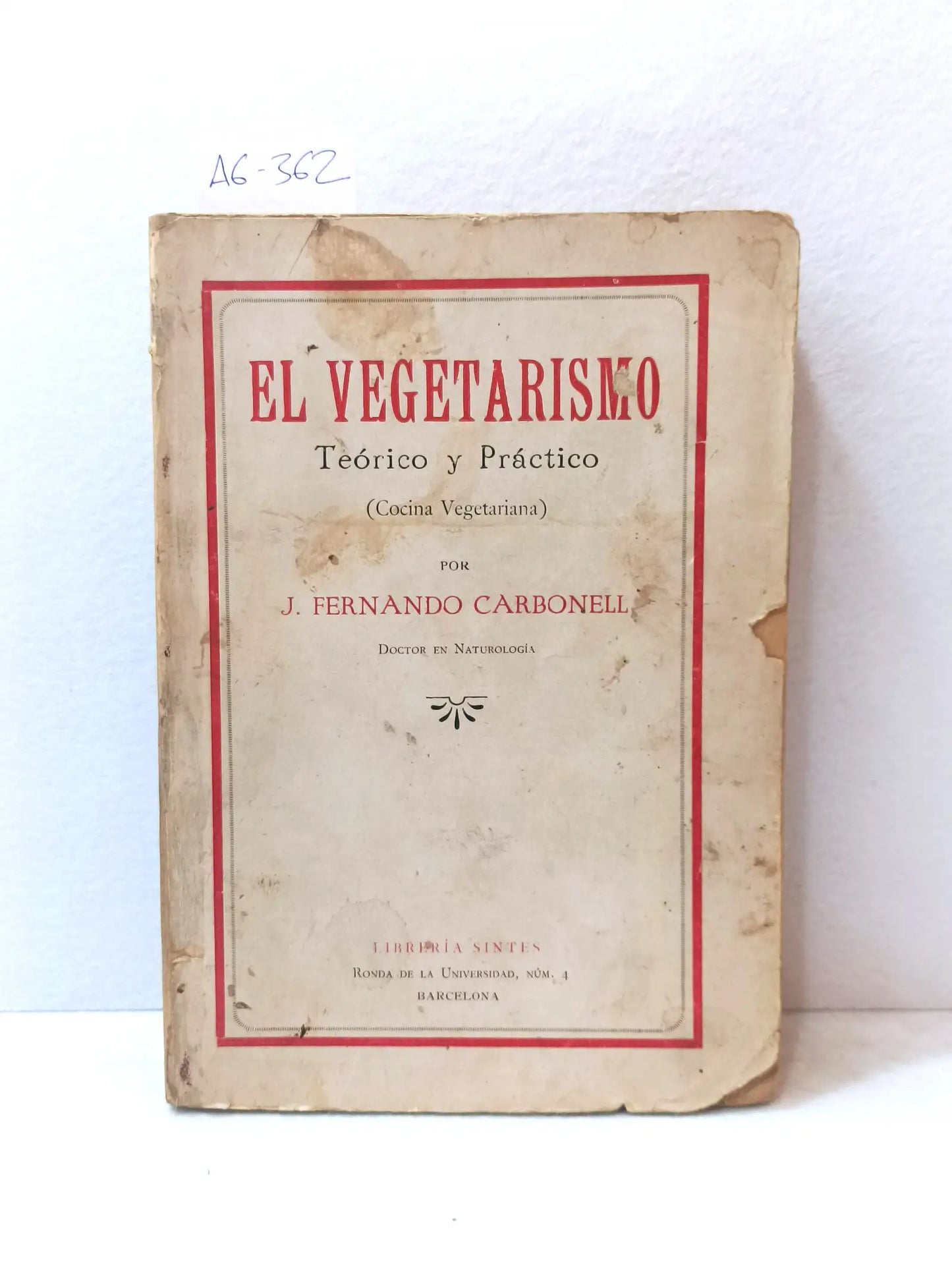 El vegetarismo teórico y práctico (cocina vegetariana).