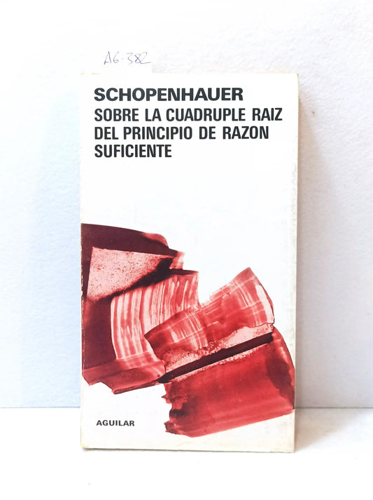 Sobre la cuádruple raíz del principio de razón suficiente.