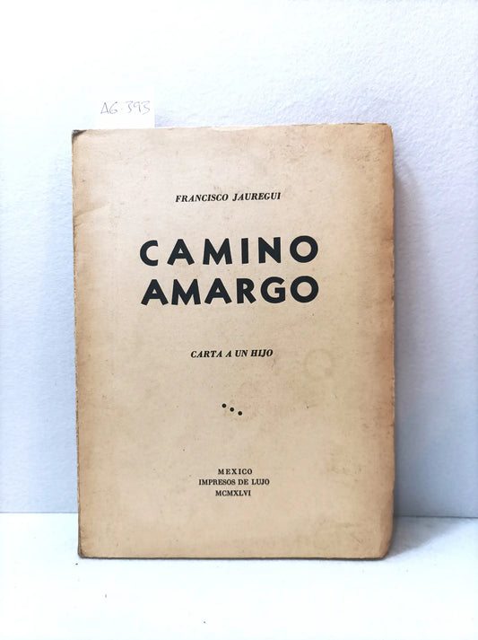 Camino amargo.
