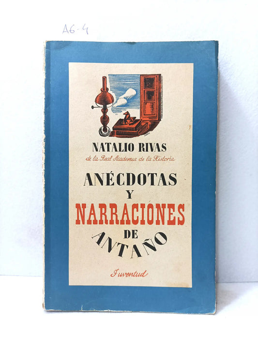 Anécdotas y narraciones de antaño.