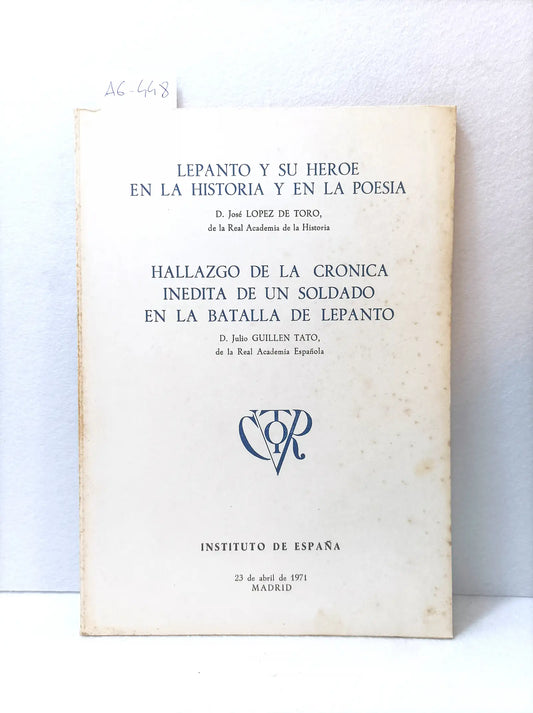Lepanto y su héroe en la historia y en la poesía y Hallazgo de la crónica inédita de un soldado en la Batalla de Lepanto.