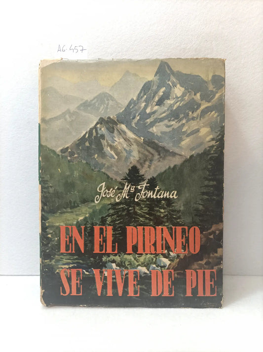 En el Pirineo se vive de pie.