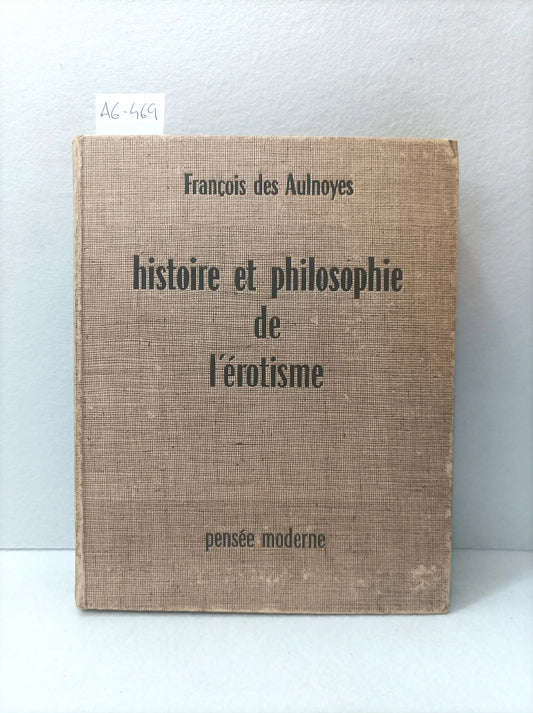 Histoire et philosophie de l'érotisme.