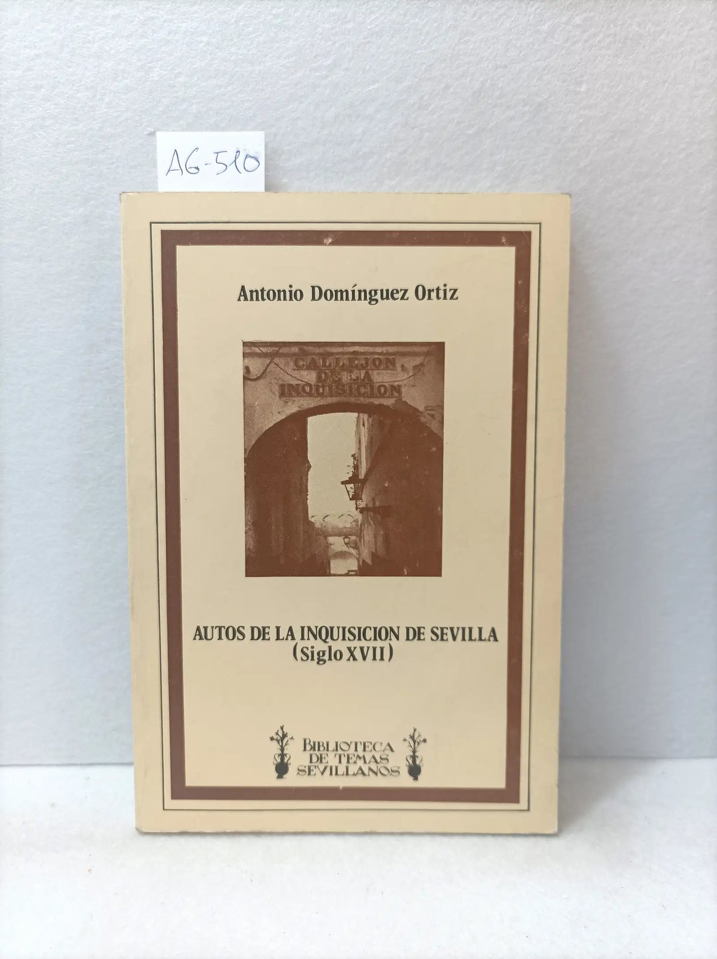 Autos de la Inquisición de Sevilla (siglo VII).