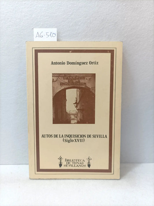 Autos de la Inquisición de Sevilla (siglo VII).