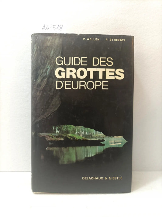 Guide des grottes d' Europe.