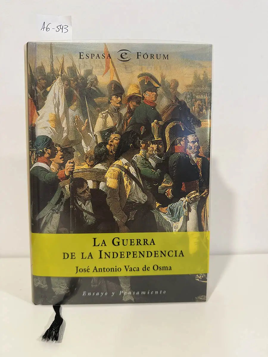 La Guerra de la Independencia.