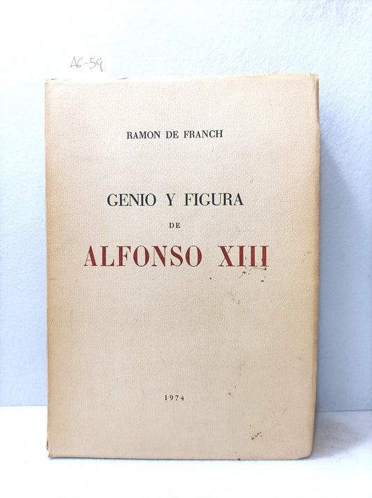 Geni y fugura de Alfonso XIII.