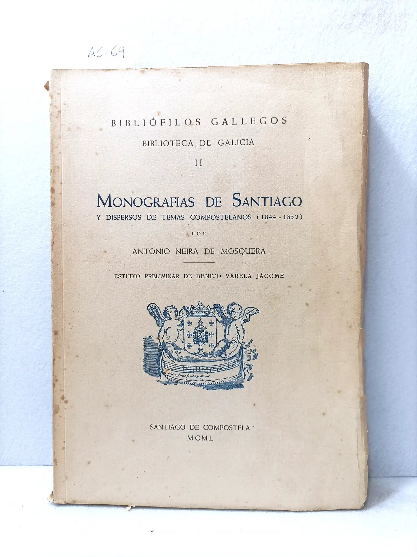 Monografías de Santiago y dispersos de temas compostelanos (1844-1852).