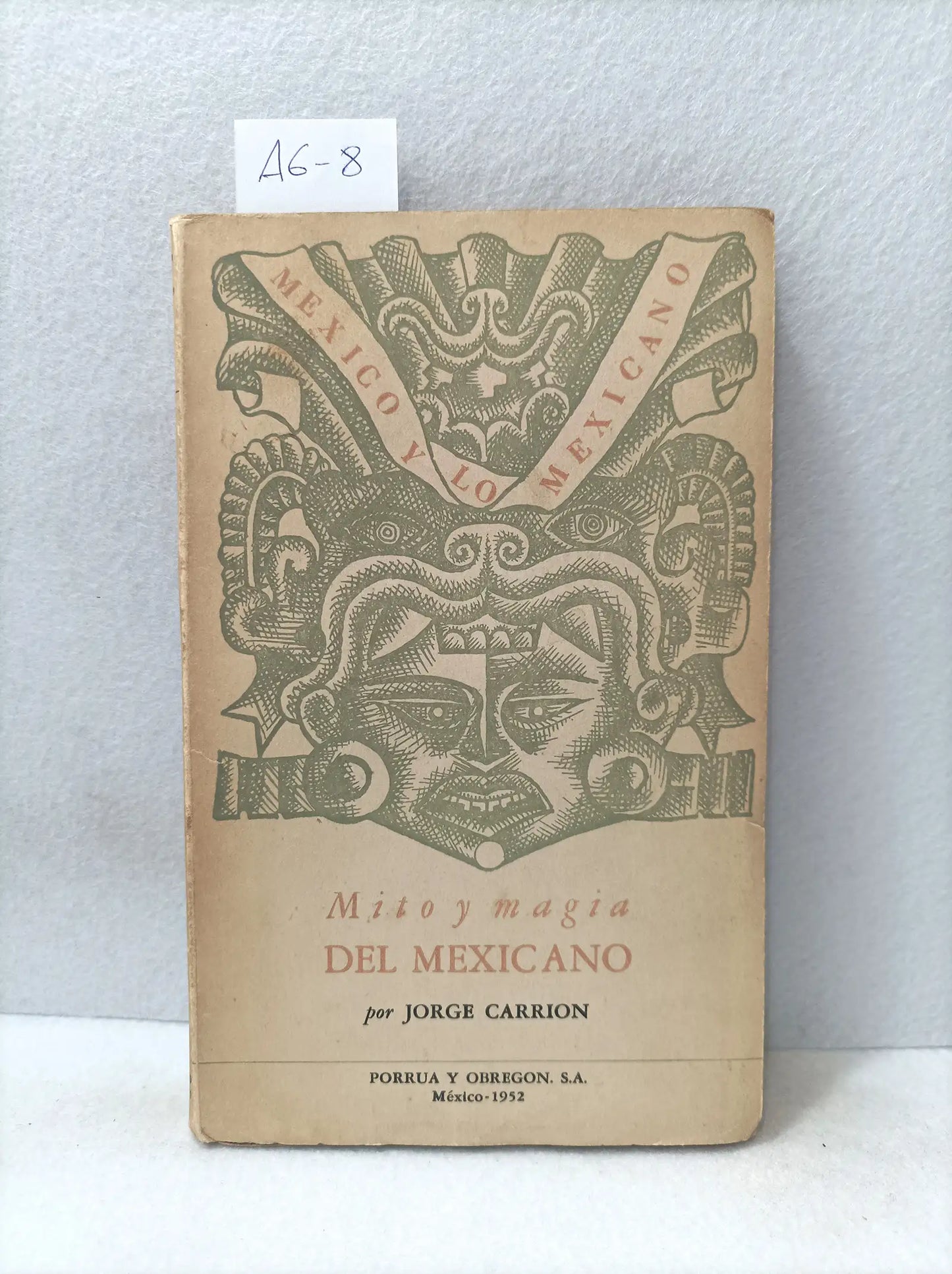 Mito y magia del mexicano.