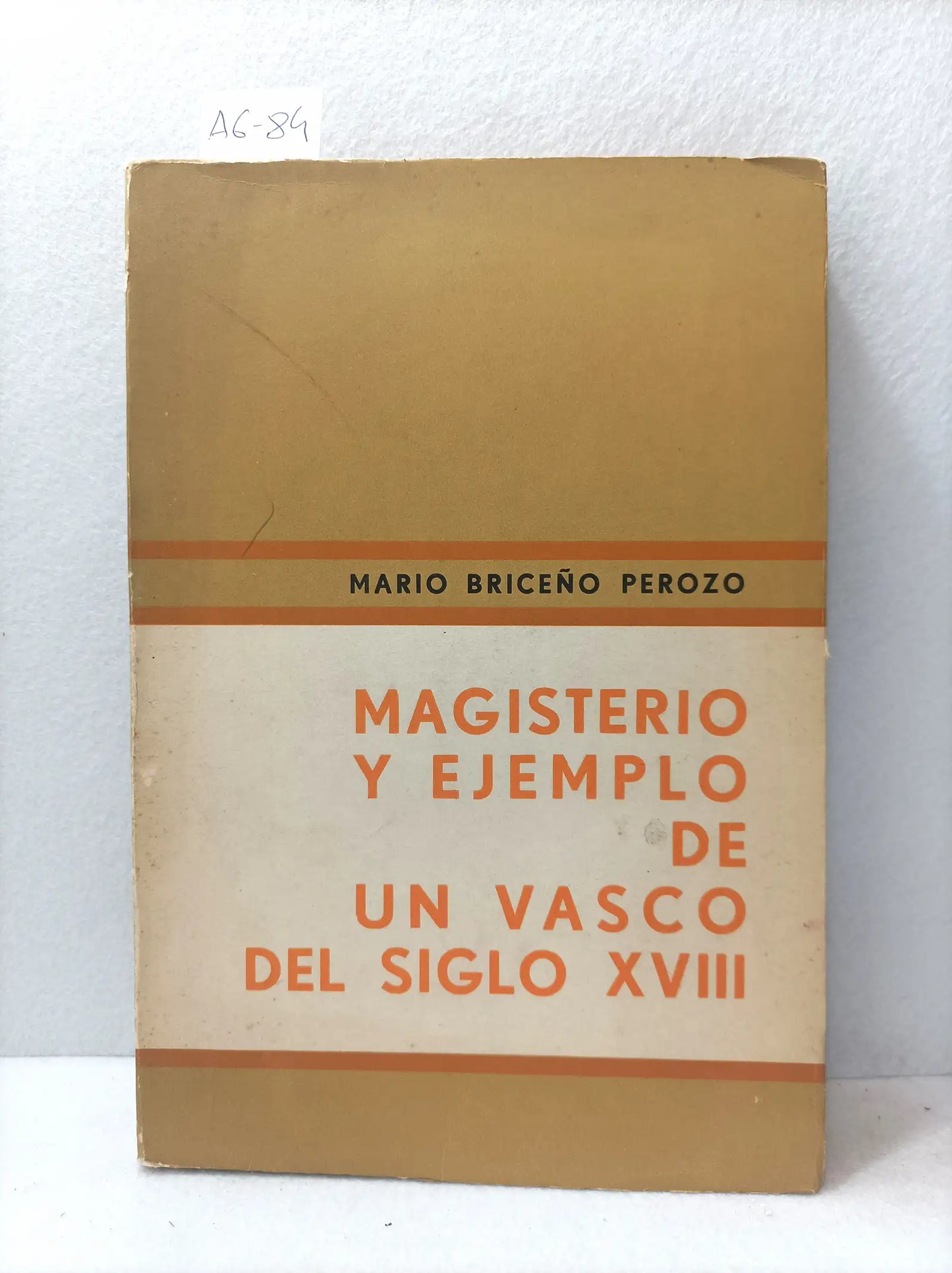Magisterio y ejemplo de un vasco del siglo XVIII.