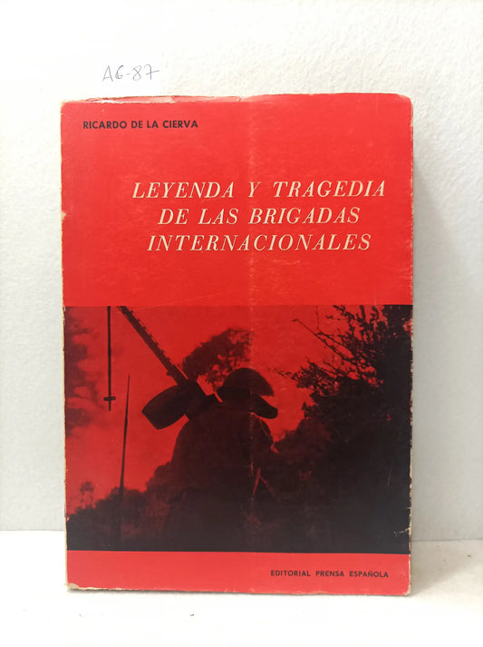 Leyenda y tragedia de las Brigadas Internacionales.