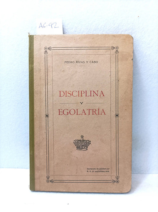 Disciplina y egolatría. — RIVAS Y CABO, Pedro: