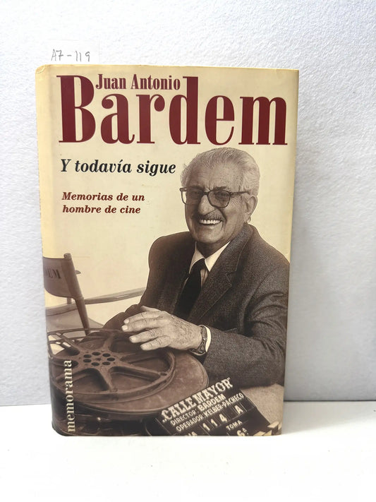 Y todavía sigue. Memorias de un hombre de cine.