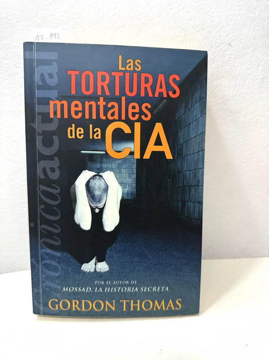 Ls torturas mentales de la CIA.