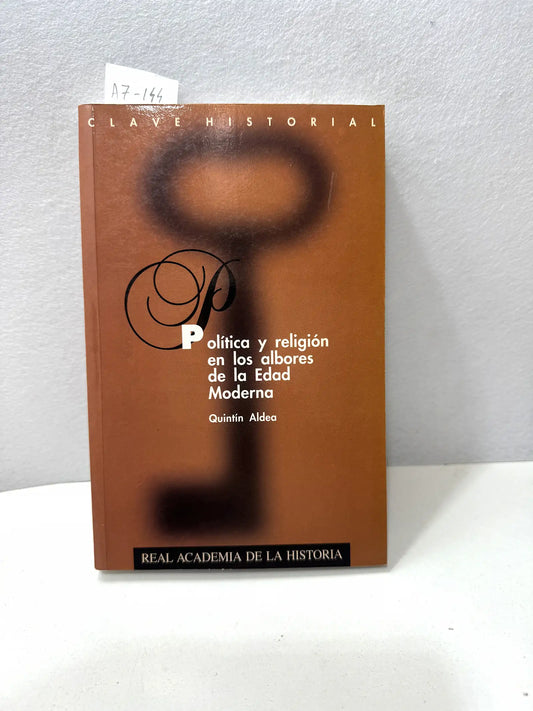 Política y religión en los albores de la Edad Moderna.