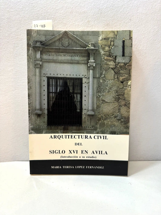 Arquitectura civil del siglo XVI en Ávila. (Introducción a su estudio).