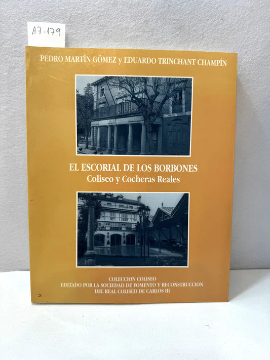 El Escorial de los Borbones. Coliseo y cocheras reales.