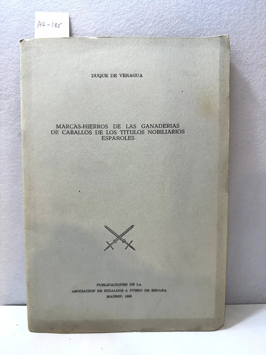 Marcas-hierros de las ganaderías de caballos de los títulos nobiliarios españoles.
