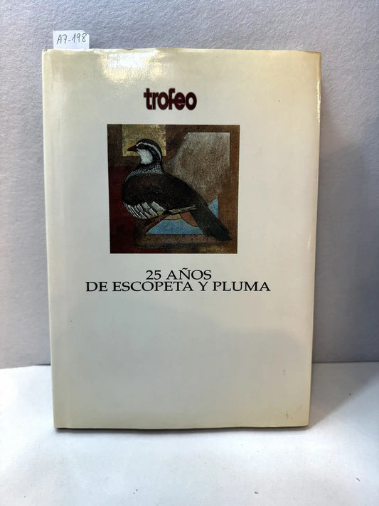Trofeo. 25 años de escopeta y pluma.