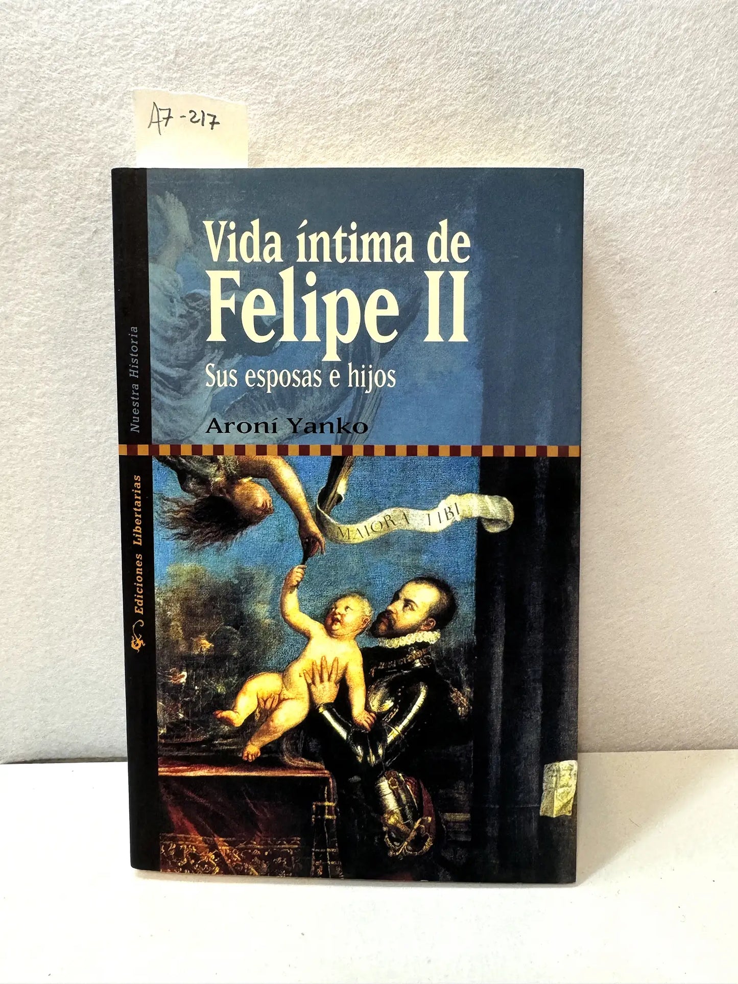 Vida íntima de Felipe II. Sus esposas e hijos.