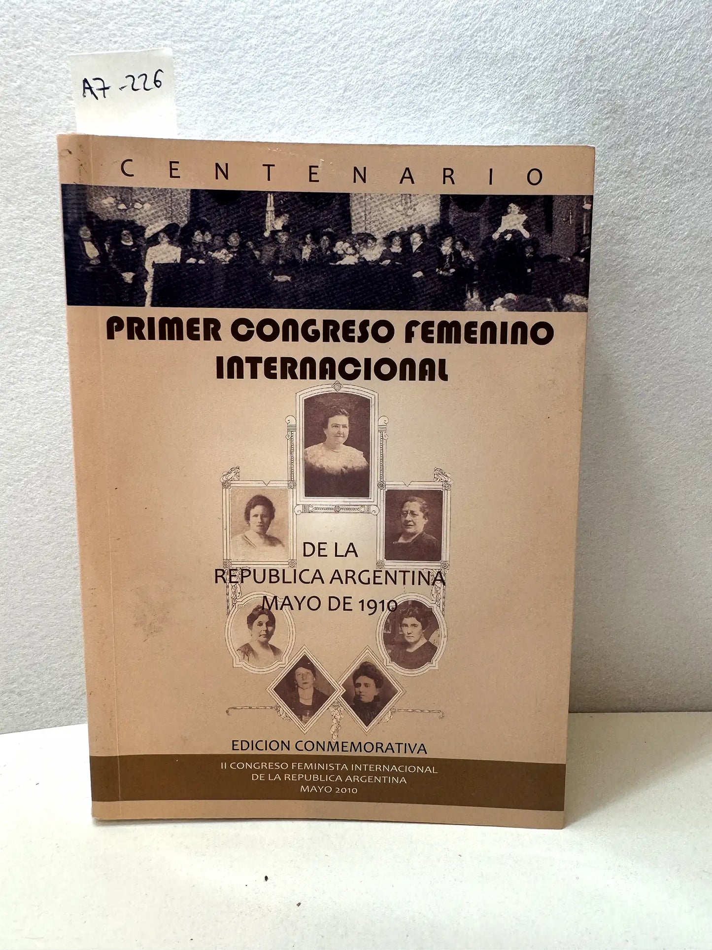 Edición conmemorativa por el centenario del primer congreso femenino internacional de la República Argentina, mayo de 1910.