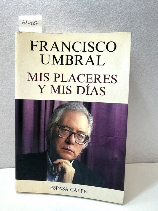 Mis placeres y mis días.