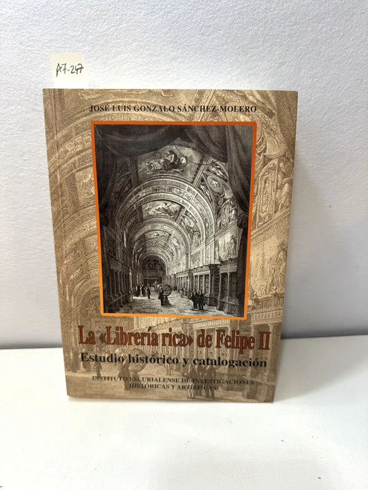 La "Librería rica" de Felipe II.