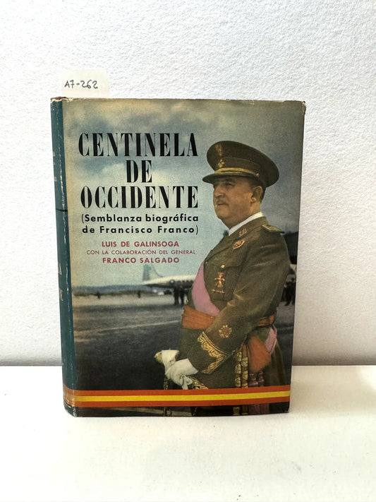 Centinela de Occidente. (Semblanza biográfica de Francisco Franco).: