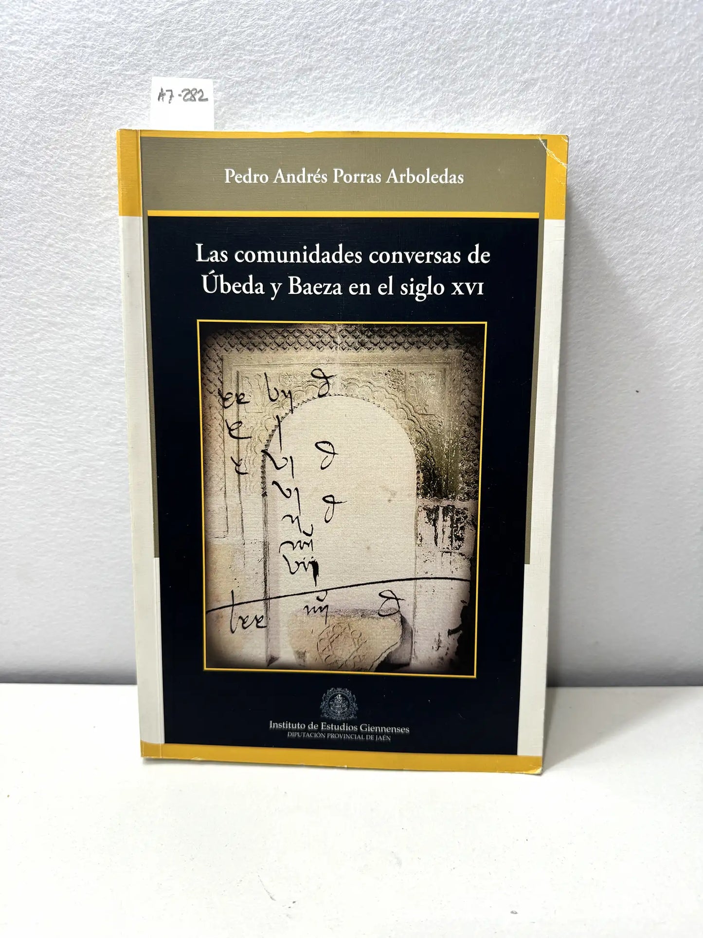 Las comunidades conversas de Úbeda y Baeza en el siglo XVI.
