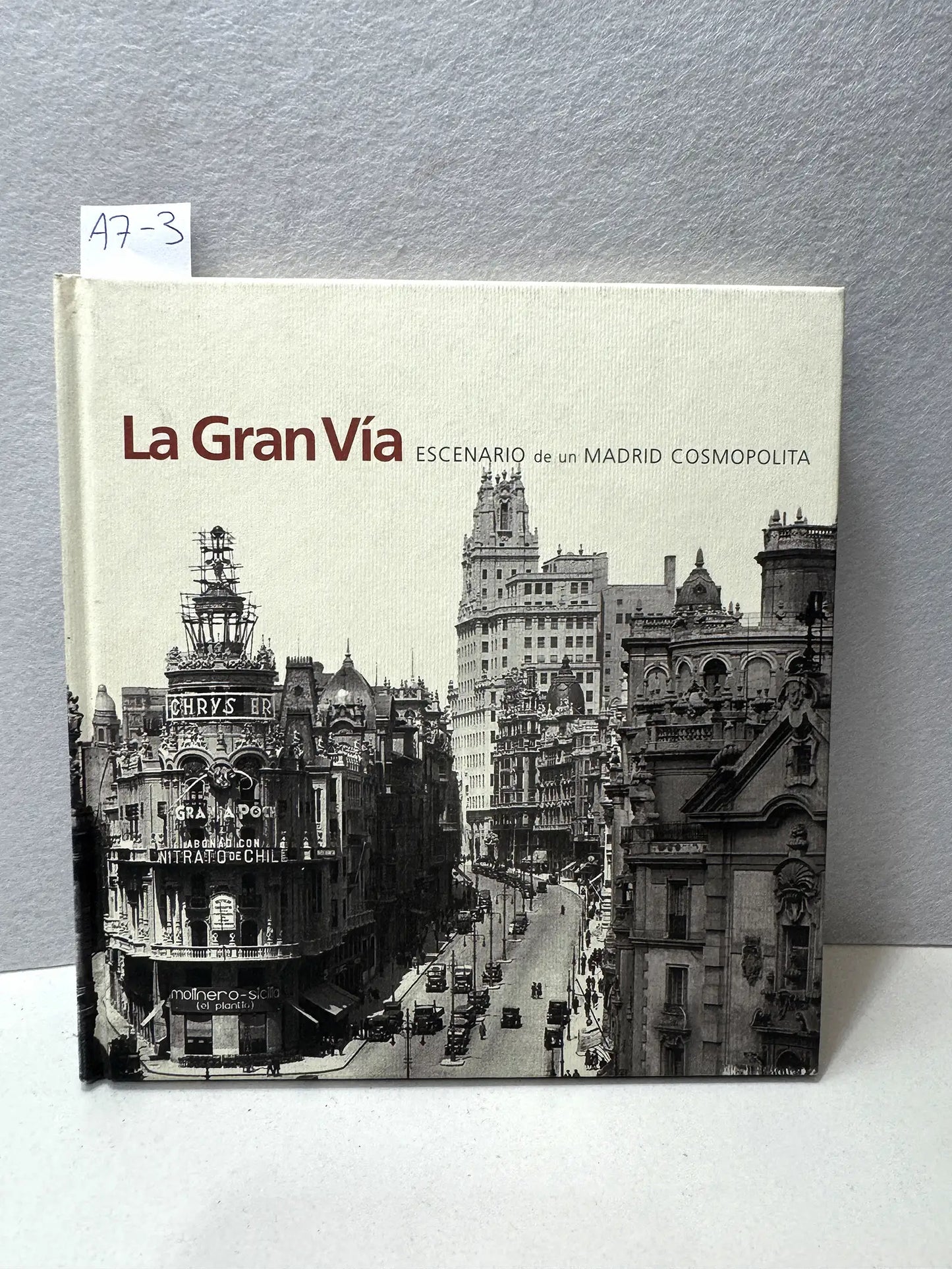 La Gran Vía. Escenario de un Madrid cosmopolita.