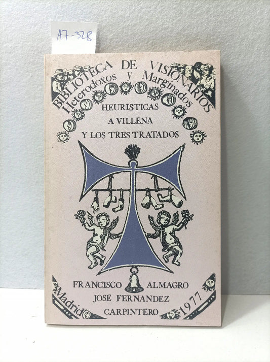 Heurística a Villena y los tres tratados. — ALMAGRO, Francisco; FERNÁNDEZ CARPINTERO, José: