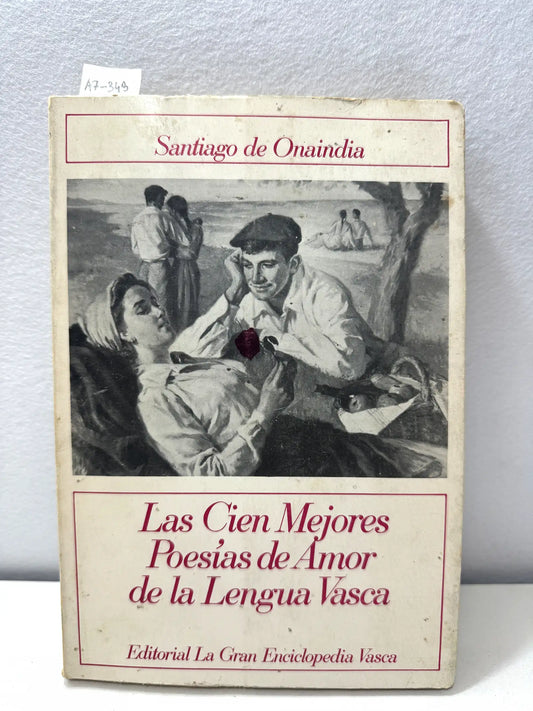 Las Cien Mejores Poesías de Amor de la Lengua Vasca.