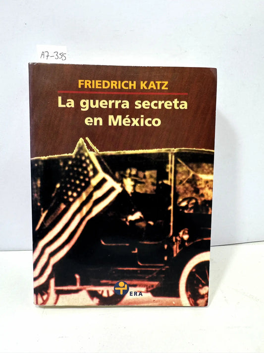 La guerra secreta en Méjico.