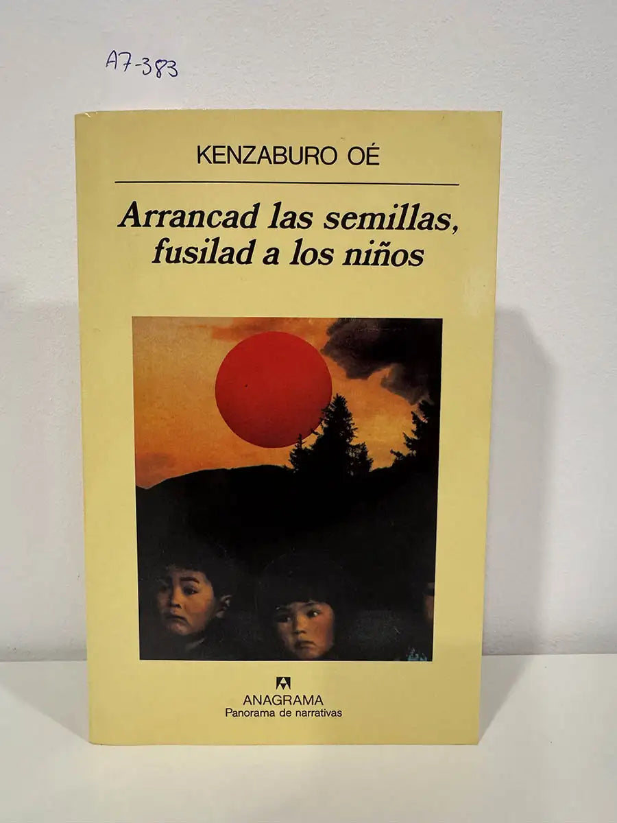Arrancad las semillas, fusilad a los niños.