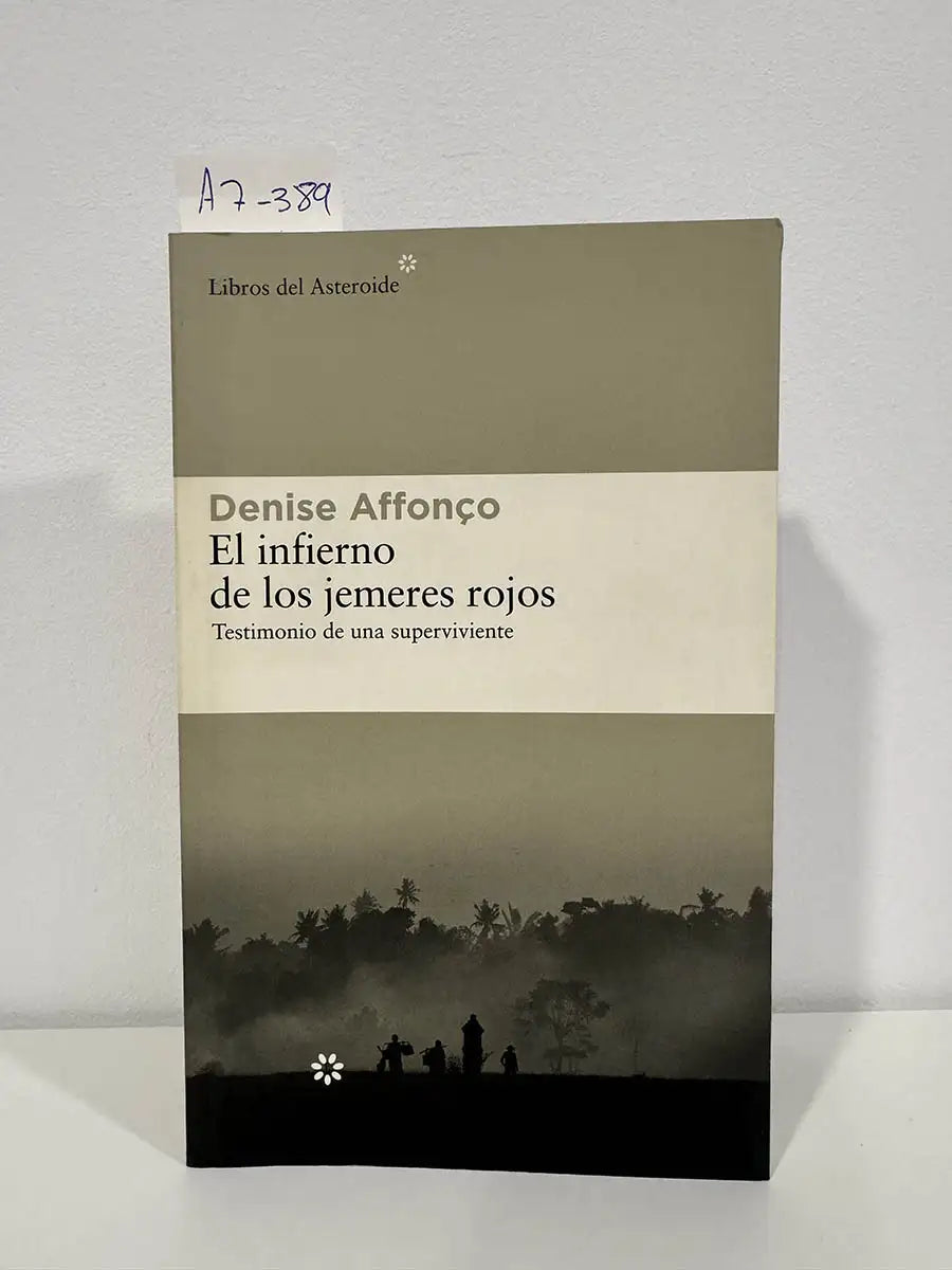 El infierno de los jemeres rojos. Testimonio de una superviviente.