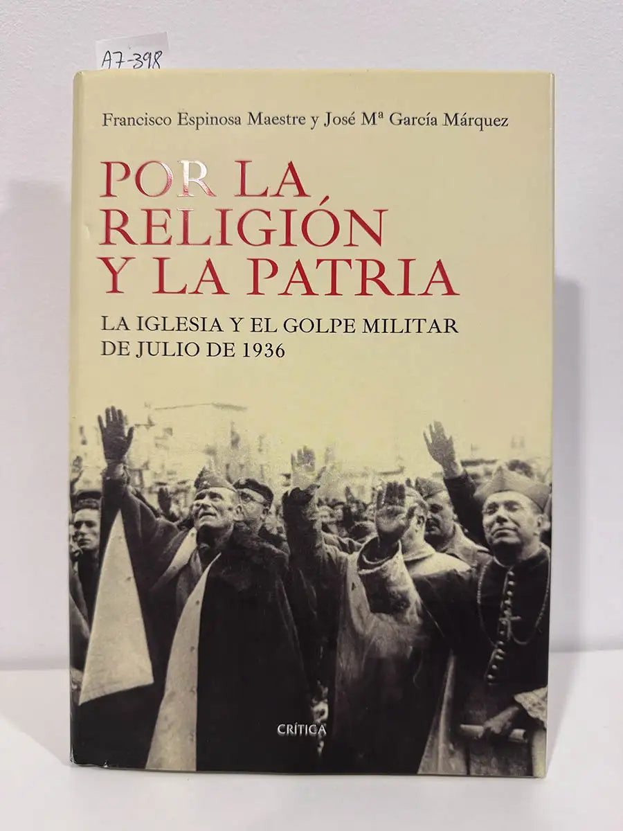 Por la religión y la patria. La Iglesia y el golpe militar de julio de 1936.