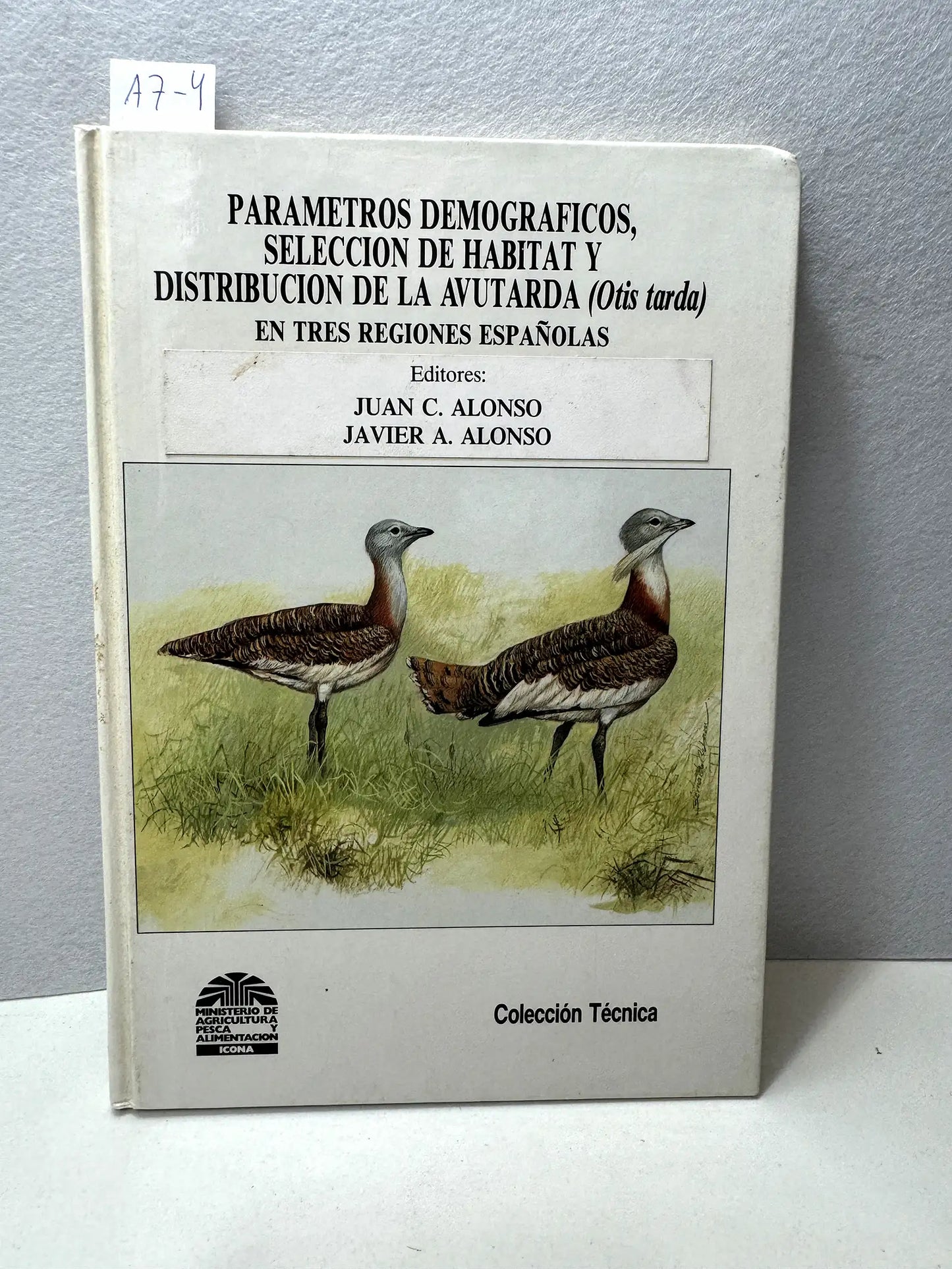 Parámetros demográficos, selección de hábitat y distribución de la avutarda (Otis tarda) en tres regiones españolas.