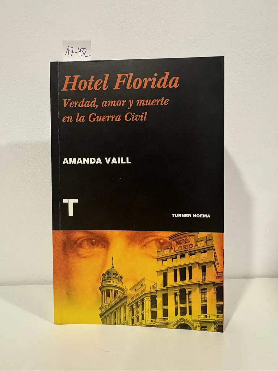 Hotel florida. Verdad, amor y muerte en la Guerra Civil.