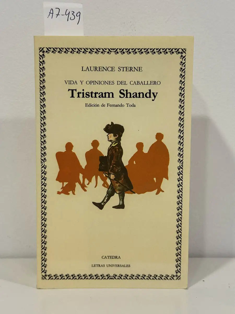 Vida y opiniones del caballero Tristram Shandy.