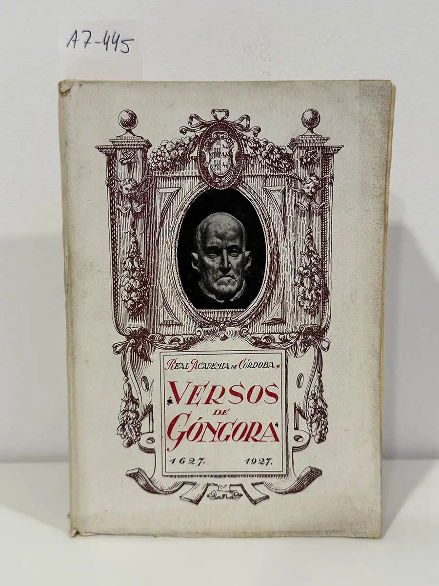 Versos de Góngora.  1627 - 1927. III Centenario del óbito del poeta.