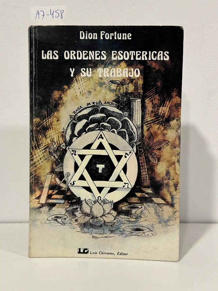 Las órdenes esotéricas y su trabajo. — FORTUNE, Dion.